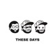 These Days feat Saint James Lj the Messenger Single