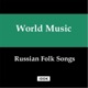 World Music Russian Folk Songs