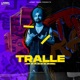 Tralle Single