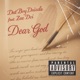 Dear God feat Zae Dci Single