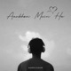 Aankhon Mein Ho Single
