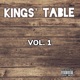 Kings Table Vol 1