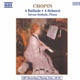 Chopin 4 Ballads 4 Scherzi