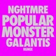 Popular Monster Nghtmre Galantis Remix Single