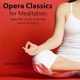 Opera Classics for Meditation