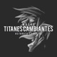 Titanes Cambiantes Macro Original feat Grisugue Music Redaay Diewho Raps Arashi Jotahf Single