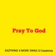 Pray To God Single