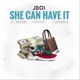 She Can Have It feat Kbandz 1TakeJay 1TakeQuan Single