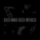 Bad Girl Bad World Single