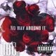No Way Around It Single