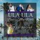 Ula Ula Single