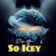 So Icey Single