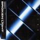 BROKEN LIGHT Single