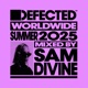 Defected Worldwide Summer 2025 Sam Divine DJ Mix
