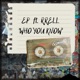 WHO YOU KNOW feat RRELL Single