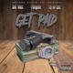 Get Paid feat Taj He Spitz Shill Macc Single