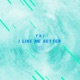 I Like Me Better Single