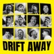 Drift Away Single