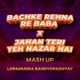 Bachke Rehna Re Baba x Jahan Teri Yeh Nazar Hai Mash Up Single