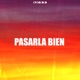 Pasarla Bien Single