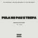 Pula no Pau e Trepa Arrochafunk Single