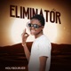 Eliminator Single
