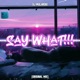 SAY WHAT Single