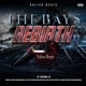 The Bays Rebirth feat Thizz Latin Hayward Lil Ric Fontaine Stevie Joe Tito B Ruffy Goddy Mayc Man Swinla Single