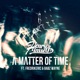 A Matter of Time feat Babz Wayne FredrikEric Single