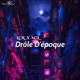 Drôle D époque feat Mil Single