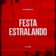 Festa Estralando feat DJ Feeh Single