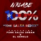 N klabe 100 The Salsa Remix feat Funk Salsa Urban El Gemelo Single