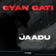 Jaadu Single