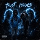 Trust Issues feat YNW BSlime Joey4x Single