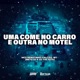 UMA Come No Carro e Outra No Motel feat DJ Tio Jota Single