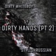 Dirty Hands Pt 2 Single