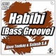 Habibi bassGroove Ahee Teekay Sslash SA Single