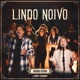 Lindo Noivo Ao Vivo Single