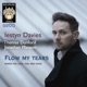 Flow My Tears Songs For Lute Viol and Voice Wigmore Hall Live