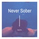 Never Sober Single