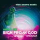 Sign from God Vibe Drops Remix Single