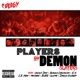 Players Demon Slayers feat Uncle Dre Skinny Chuckler S Y C B Mac Archaic BUBS illems Danny Knight Single