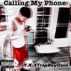 Calling My Phone feat Trapboyquin Single
