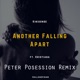 Another Falling Apart feat Kristiana Peter Posession Remix Single