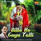 Billo Ho Gaya Tali Single