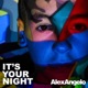 It s Your Night Single