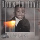 Born To Live