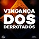 Vingança Dos Derrotados Single