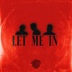 Let Me In feat Charles Infamous Truent Single