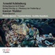 Arnold Schönberg String Quartet in D Major String Trio Op 45 Phantasy for Violin Op 47 Gustav Mahler Piano Quartet